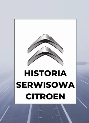 Historia serwisowa ASO Citroën – sprawdzenie przebiegu i napraw po numerze VIN