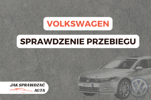 Jak sprawdzić przebieg auta Volkswagen