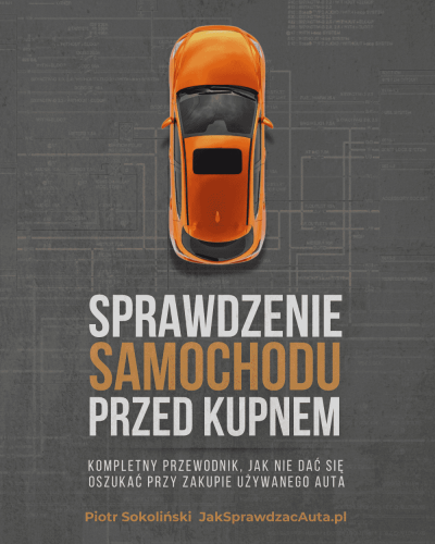 Ebook „Sprawdzenie samochodu przed kupnem” – okładka poradnika Piotra Sokolińskiego